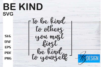 Be Kind SVG | Kindness Quotes SVG | Happy Design