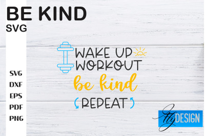 Be Kind SVG | Kindness Quotes SVG | Happy Design