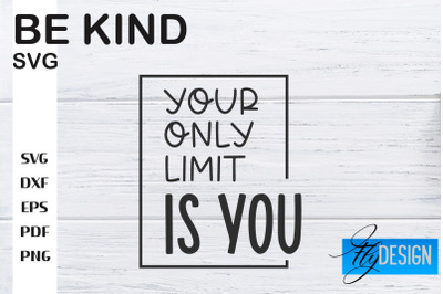 Be Kind SVG | Kindness Quotes SVG | Happy Design