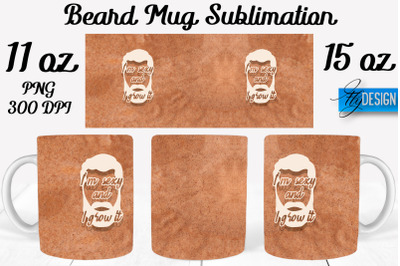 Beard Mug PNG Sublimation | Coffee 11 Oz | 15 Oz Mug Sublimation