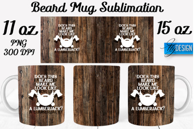 Beard Mug PNG Sublimation | Coffee 11 Oz | 15 Oz Mug Sublimation