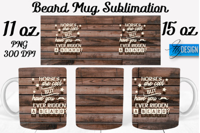 Beard Mug PNG Sublimation | Coffee 11 Oz | 15 Oz Mug Sublimation