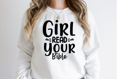 Girl Read Your Bible