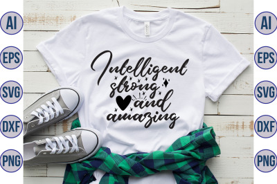 Intelligent strong and amazing