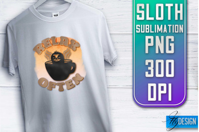 Sloth Quotes Sublimation | PNG Design | Lazy Design