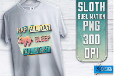 Sloth Quotes Sublimation | PNG Design | Lazy Design