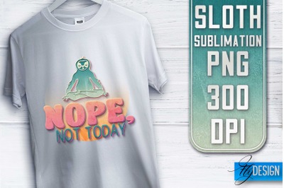 Sloth Quotes Sublimation | PNG Design | Lazy Design