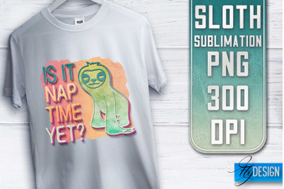 Sloth Quotes Sublimation | PNG Design | Lazy Design