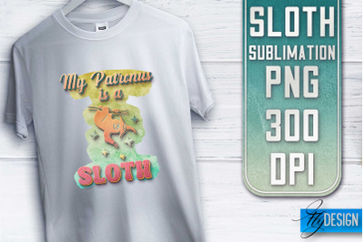 Sloth Quotes Sublimation | PNG Design | Lazy Design