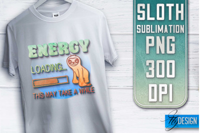 Sloth Quotes Sublimation | PNG Design | Lazy Design