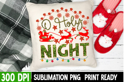 O Holy Night Sublimation PNG , Christmas Sublimation   Design