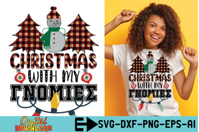 Christmas with my gnomies,Gnomes Christmas  t-shirt Designs ,Gnom T-sh