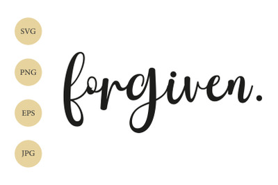 Forgiven SVG PNG&2C; Forgiven Print Art&2C; Christian SVG