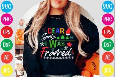 Dear Santa I Was Framed SVG