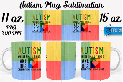 Autism Mug Quotes Sublimation | Coffee 11 Oz | 15 Oz Mug Sublimation