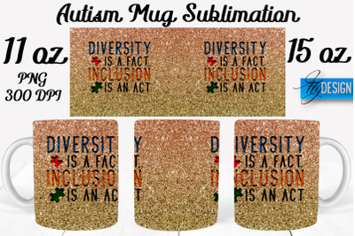 Autism Mug Quotes Sublimation | Coffee 11 Oz | 15 Oz Mug Sublimation