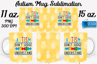 Autism Mug Quotes Sublimation | Coffee 11 Oz | 15 Oz Mug Sublimation