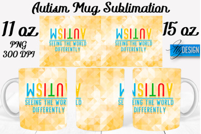 Autism Mug Quotes Sublimation | Coffee 11 Oz | 15 Oz Mug Sublimation