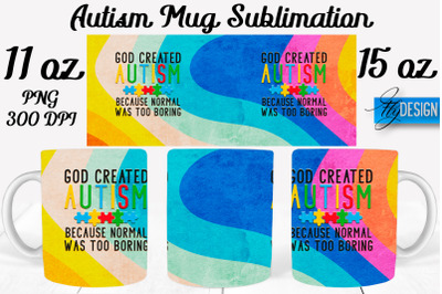 Autism Mug Quotes Sublimation | Coffee 11 Oz | 15 Oz Mug Sublimation