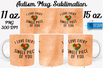 Autism Mug Quotes Sublimation | Coffee 11 Oz | 15 Oz Mug Sublimation