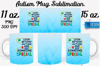 Autism Mug Quotes Sublimation | Coffee 11 Oz | 15 Oz Mug Sublimation