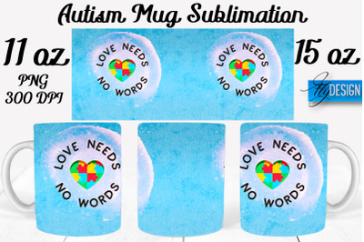 Autism Mug Quotes Sublimation | Coffee 11 Oz | 15 Oz Mug Sublimation