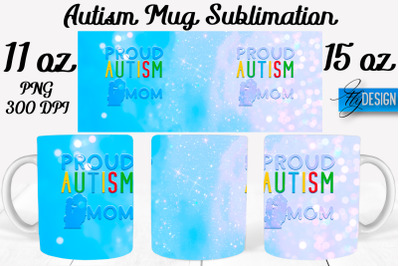 Autism Mug Quotes Sublimation | Coffee 11 Oz | 15 Oz Mug Sublimation