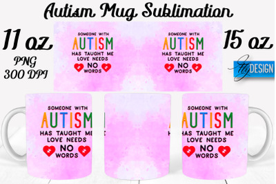 Autism Mug Quotes Sublimation | Coffee 11 Oz | 15 Oz Mug Sublimation