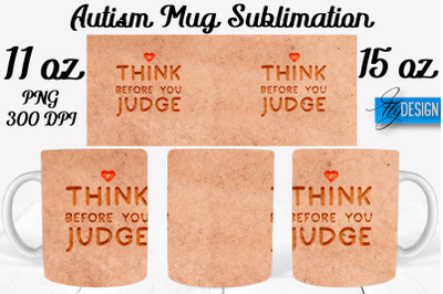 Autism Mug Quotes Sublimation | Coffee 11 Oz | 15 Oz Mug Sublimation