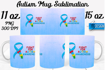 Autism Mug Quotes Sublimation | Coffee 11 Oz | 15 Oz Mug Sublimation