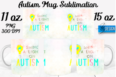 Autism Mug Quotes Sublimation | Coffee 11 Oz | 15 Oz Mug Sublimation