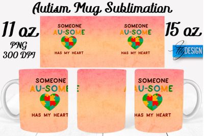 Autism Mug Quotes Sublimation | Coffee 11 Oz | 15 Oz Mug Sublimation