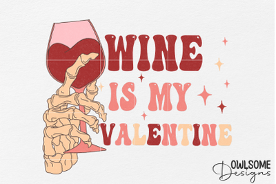 Wine Is My Valentine PNG Sublimation