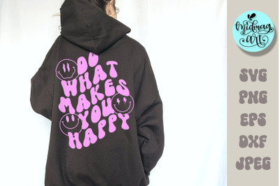 Do what makes you happy svg, oversized shirt svg, oversized hoodie svg