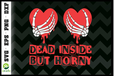 Dead Inside But Horny Valentine Skeleton