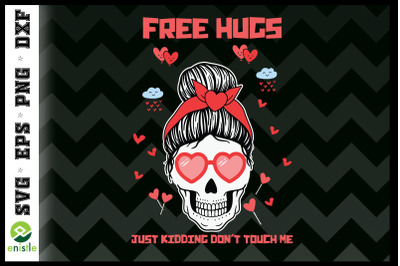 Free Hugs Just Kidding Skeleton