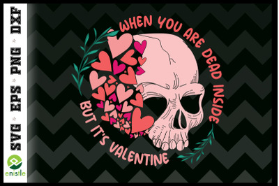 Skeleton Goth Valentine Dead Inside