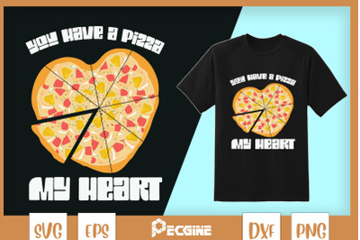 You have a pizza my heart Valentine