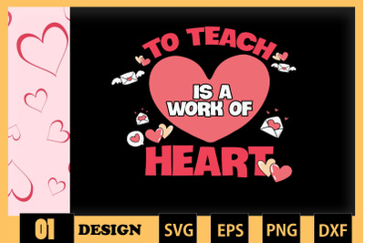 To Teach is a Work of Heart Valentine