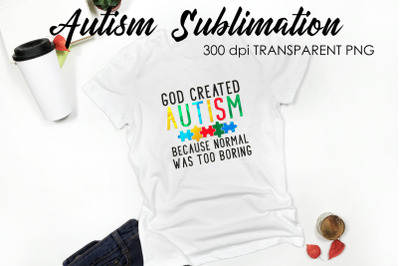 Autism Quotes Sublimation | T-Shirt Design | Autism Awareness