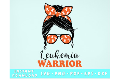 Leukemia Warrior SVG, Leukemia Messy Bun SVG, Orange Cancer SVG