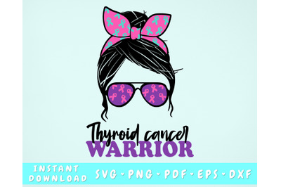 Thyroid Cancer Warrior SVG, Thyroid Cancer Messy Bun SVG, PNG