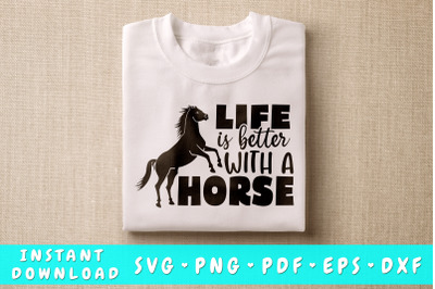 Life Is Better With A Horse SVG