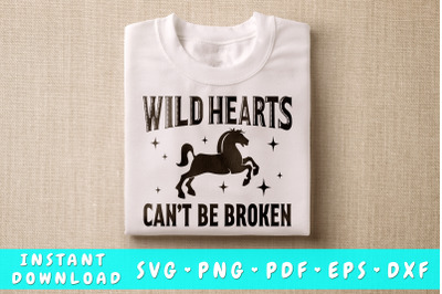 Wild Hearts Can&#039;t Be Broken SVG