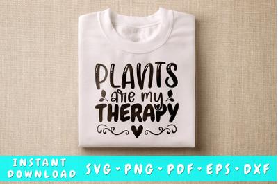 Plants Are My Therapy SVG