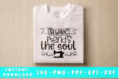 Sewing Mends The Soul SVG