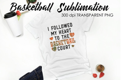 Basketball Quotes Sublimation | T-Shirt PNG Design | Funny Design