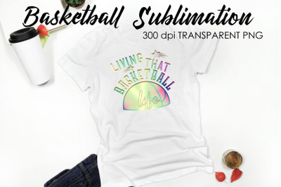 Basketball Quotes Sublimation | T-Shirt PNG Design | Funny Design