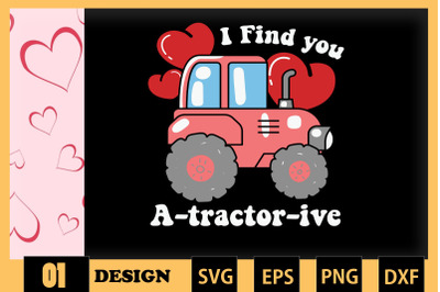 I Find you A-tractor-ive Tractor SVG