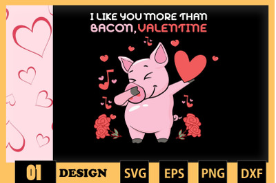 I like you more than Bacon Valentine